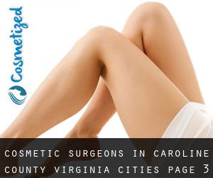 cosmetic surgeons in Caroline County Virginia (Cities) - page 3