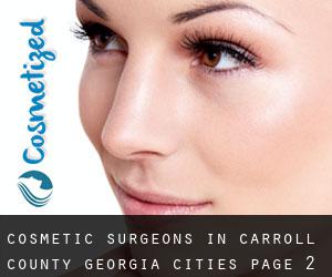 cosmetic surgeons in Carroll County Georgia (Cities) - page 2