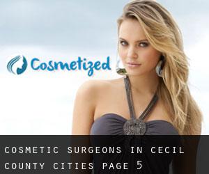 cosmetic surgeons in Cecil County (Cities) - page 5