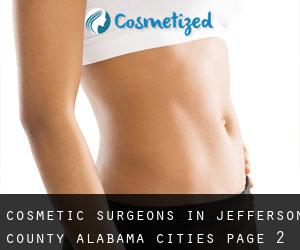 cosmetic surgeons in Jefferson County Alabama (Cities) - page 2