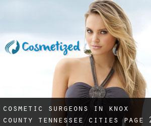 cosmetic surgeons in Knox County Tennessee (Cities) - page 2