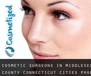 cosmetic surgeons in Middlesex County Connecticut (Cities) - page 1