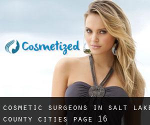 cosmetic surgeons in Salt Lake County (Cities) - page 16