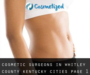 cosmetic surgeons in Whitley County Kentucky (Cities) - page 1