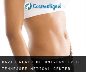 David REATH MD. University of Tennessee Medical Center, Knoxville (Acuff)