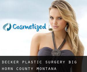 Decker plastic surgery (Big Horn County, Montana)