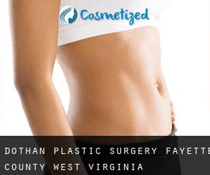 Dothan plastic surgery (Fayette County, West Virginia)