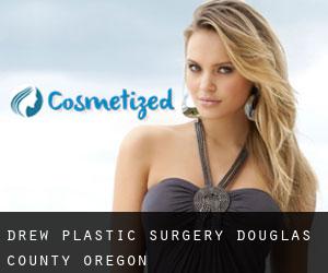 Drew plastic surgery (Douglas County, Oregon)