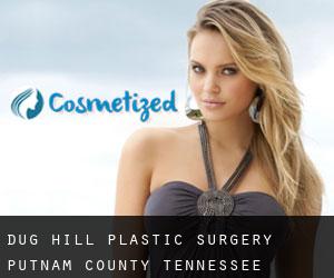 Dug Hill plastic surgery (Putnam County, Tennessee)