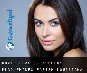 Duvic plastic surgery (Plaquemines Parish, Louisiana)