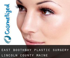 East Boothbay plastic surgery (Lincoln County, Maine)