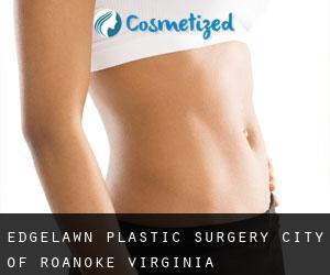 Edgelawn plastic surgery (City of Roanoke, Virginia)