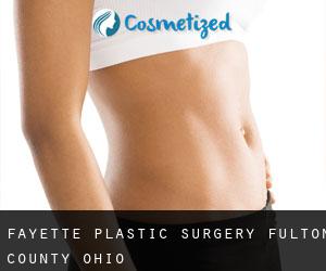 Fayette plastic surgery (Fulton County, Ohio)