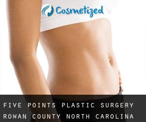 Five Points plastic surgery (Rowan County, North Carolina)