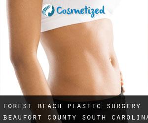 Forest Beach plastic surgery (Beaufort County, South Carolina)