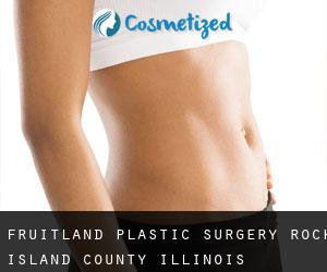 Fruitland plastic surgery (Rock Island County, Illinois)