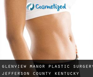 Glenview Manor plastic surgery (Jefferson County, Kentucky)