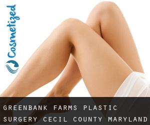Greenbank Farms plastic surgery (Cecil County, Maryland)