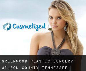 Greenwood plastic surgery (Wilson County, Tennessee)