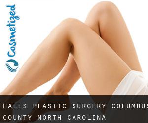 Halls plastic surgery (Columbus County, North Carolina)