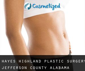 Hayes Highland plastic surgery (Jefferson County, Alabama)