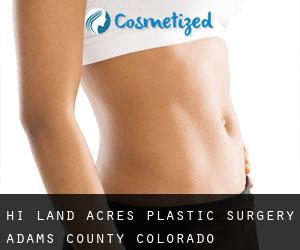 Hi-Land Acres plastic surgery (Adams County, Colorado)
