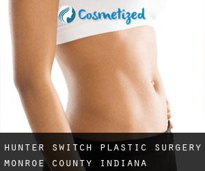 Hunter Switch plastic surgery (Monroe County, Indiana)