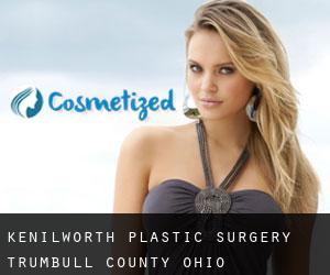 Kenilworth plastic surgery (Trumbull County, Ohio)