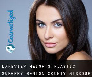 Lakeview Heights plastic surgery (Benton County, Missouri)