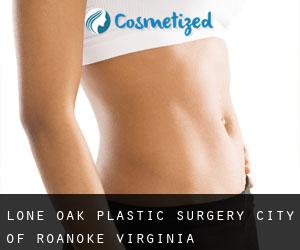 Lone Oak plastic surgery (City of Roanoke, Virginia)