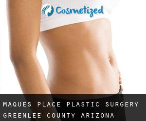 Maques Place plastic surgery (Greenlee County, Arizona)