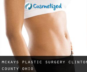 McKays plastic surgery (Clinton County, Ohio)