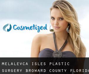 Melalevca Isles plastic surgery (Broward County, Florida)