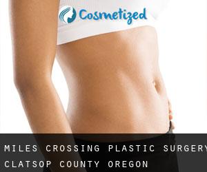 Miles Crossing plastic surgery (Clatsop County, Oregon)