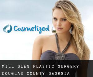 Mill Glen plastic surgery (Douglas County, Georgia)