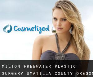 Milton-Freewater plastic surgery (Umatilla County, Oregon)