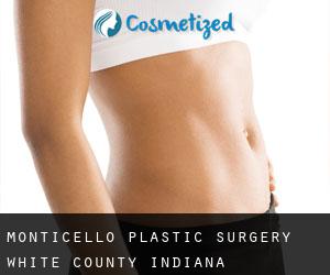 Monticello plastic surgery (White County, Indiana)