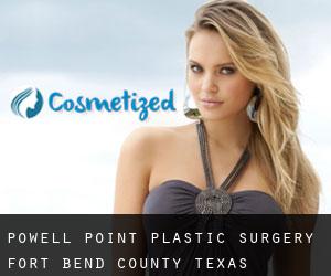 Powell Point plastic surgery (Fort Bend County, Texas)