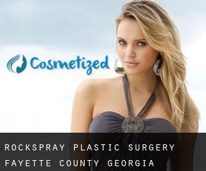 Rockspray plastic surgery (Fayette County, Georgia)