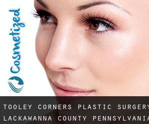 Tooley Corners plastic surgery (Lackawanna County, Pennsylvania)