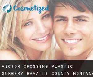 Victor Crossing plastic surgery (Ravalli County, Montana)