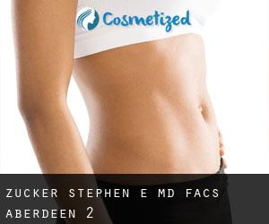 Zucker Stephen E MD Facs (Aberdeen) #2